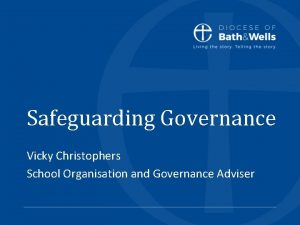 Safeguarding Governance Vicky Christophers School Organisation and Governance