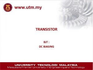 TRANSISTOR BJT DC BIASING Transistor Currents Emitter current