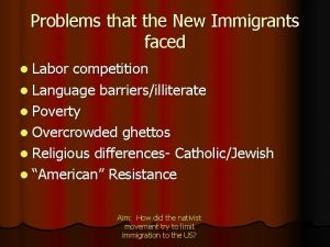Problems that the New Immigrants faced l Labor