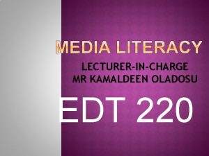 LECTURERINCHARGE MR KAMALDEEN OLADOSU EDT 220 AJAYI OPEYEMI