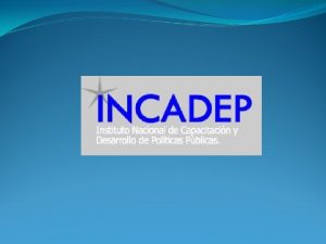 Nosotros Instituto Nacional de Capacitacin y Desarrollo de