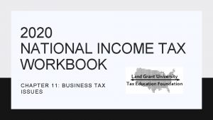 2020 NATIONAL INCOME TAX WORKBOOK CHAPTER 11 BUSINESS