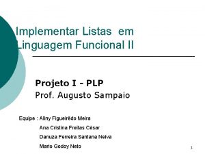 Implementar Listas em Linguagem Funcional II Projeto I