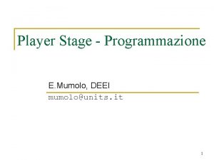 Player Stage Programmazione E Mumolo DEEI mumolounits it