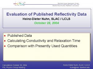 Evaluation of Published Reflectivity Data HeinzDieter Nuhn SLAC