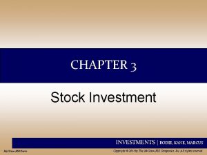 CHAPTER 3 Stock Investment INVESTMENTS BODIE KANE MARCUS