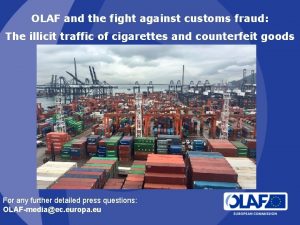 OLAF and the fight against customs fraud The