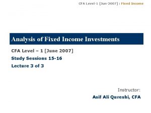CFA Level1 Jun2007 Fixed Income Analysis of Fixed