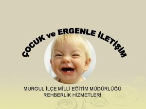 MURGUL LE MLL ETM MDRL REHBERLK HZMETLER letiim