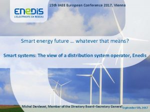 15 th IAEE European Conference 2017 Vienna Smart