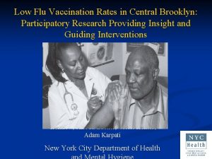 Low Flu Vaccination Rates in Central Brooklyn Participatory