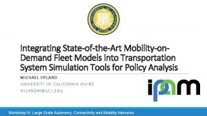 Integrating StateoftheArt Mobilityon Demand Fleet Models into Transportation