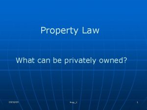 Property Law What can be privately owned 093009