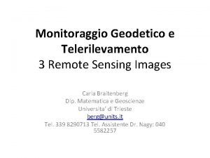 Monitoraggio Geodetico e Telerilevamento 3 Remote Sensing Images