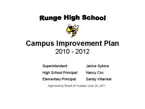 Campus Improvement Plan 2010 2012 Superintendent Janice Sykora