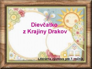 Dievatko z Krajiny Drakov Literrna vchova pre 7