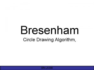 Bresenham Circle Drawing Algorithm SRI LAXMI 2 of