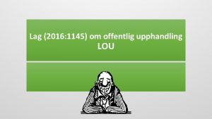 Lag 2016 1145 om offentlig upphandling LOU Syfte