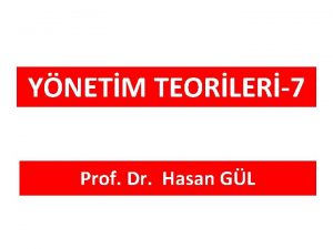 YNETM TEORLER7 Prof Dr Hasan GL MODERN YNETM