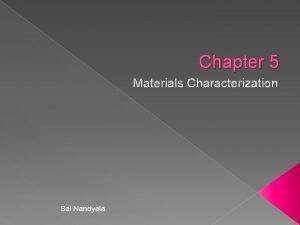 Chapter 5 Materials Characterization Sai Nandyala XRay Diffraction