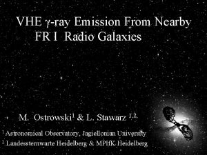 VHE gray Emission From Nearby FR I Radio