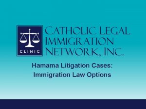 Hamama Litigation Cases Immigration Law Options MOTIONS TO