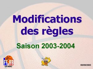 Modifications des rgles Saison 2003 2004 CFAMC 08092003