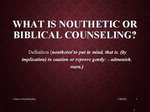 WHAT IS NOUTHETIC OR BIBLICAL COUNSELING Definition noutheteo