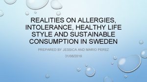 REALITIES ON ALLERGIES INTOLERANCE HEALTHY LIFE STYLE AND