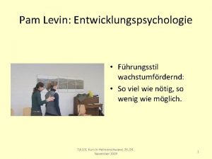 Pam Levin Entwicklungspsychologie Fhrungsstil wachstumfrdernd So viel wie