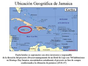 Ubicacin Geogrfica de Jamaica Fuerte hoteles es copromotor