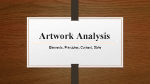 Artwork Analysis Elements Principles Content Style Artwork Analysis