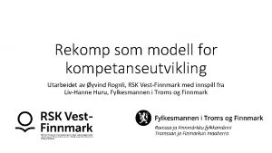 Rekomp som modell for kompetanseutvikling Utarbeidet av yvind