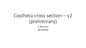 Costheta cross section v 2 preliminary V Marinozzi