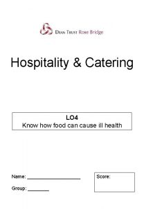 Hospitality Catering LO 4 Know how food can