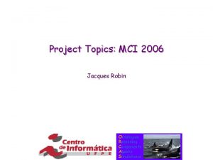 Project Topics MCI 2006 Jacques Robin Ontologies Reasoning