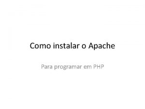 Como instalar o Apache Para programar em PHP