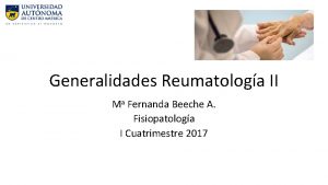 Generalidades Reumatologa II Ma Fernanda Beeche A Fisiopatologa