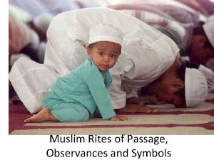 Muslim Rites of Passage Observances and Symbols Adhan