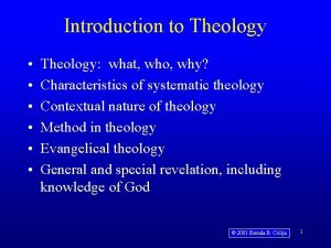 Introduction to Theology Theology what who why Characteristics