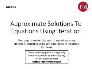 Grade 9 Approximate Solutions To Equations Using Iteration