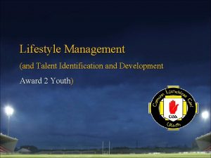 Lifestyle Management and Talent Identification and Development Award