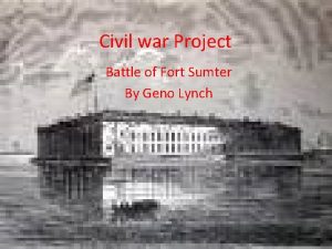 Civil war Project Battle of Fort Sumter By