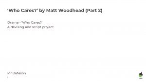 Who Cares by Matt Woodhead Part 2 Drama