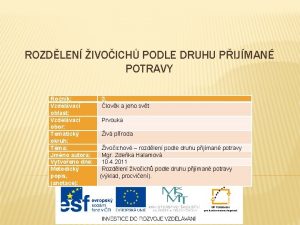 ROZDLEN IVOICH PODLE DRUHU PIJMAN POTRAVY Ronk Vzdlvac