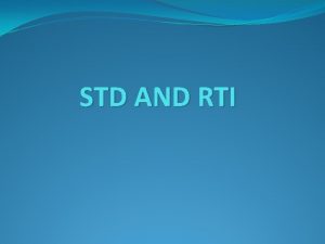 STD AND RTI SYPHILIS Syphilis is a sexually