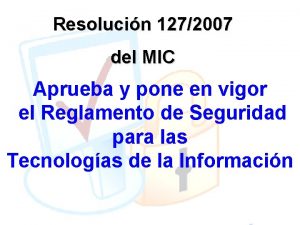 Resolucin 1272007 del MIC Aprueba y pone en