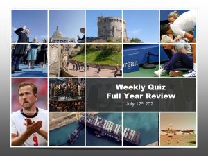 Weekly Quiz Full Year Review July 12 th