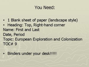 You Need 1 Blank sheet of paper landscape