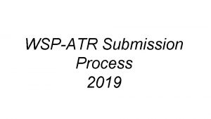 WSPATR Submission Process 2019 Website Details www itaware